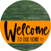 Welcome To Our Home Sign Heart Orange Stripe Green Stain Decoe-2903-Dh 18 Wood Round
