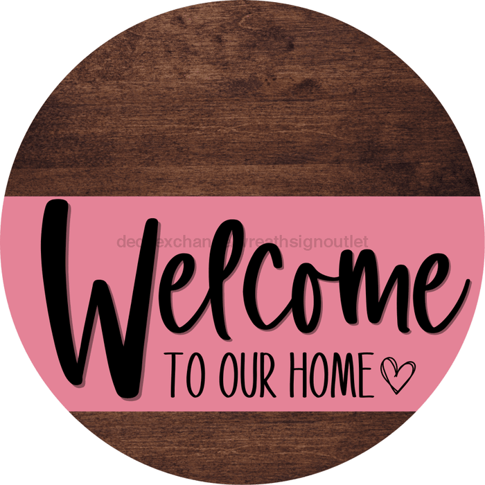 Welcome To Our Home Sign Heart Pink Stripe Wood Grain Decoe-2845-Dh 18 Round