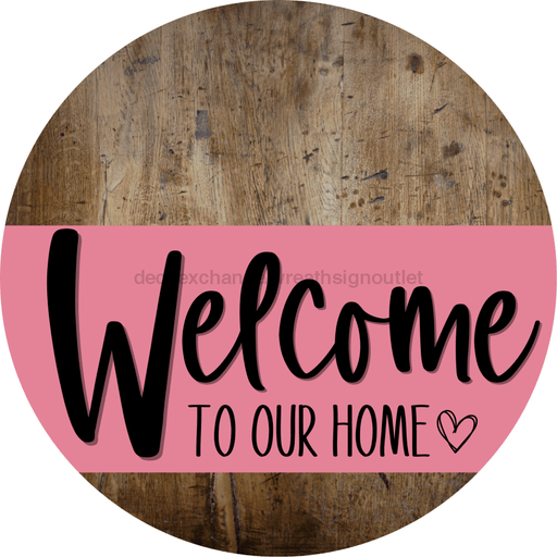 Welcome To Our Home Sign Heart Pink Stripe Wood Grain Decoe-2846-Dh 18 Round