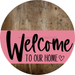 Welcome To Our Home Sign Heart Pink Stripe Wood Grain Decoe-2846-Dh 18 Round