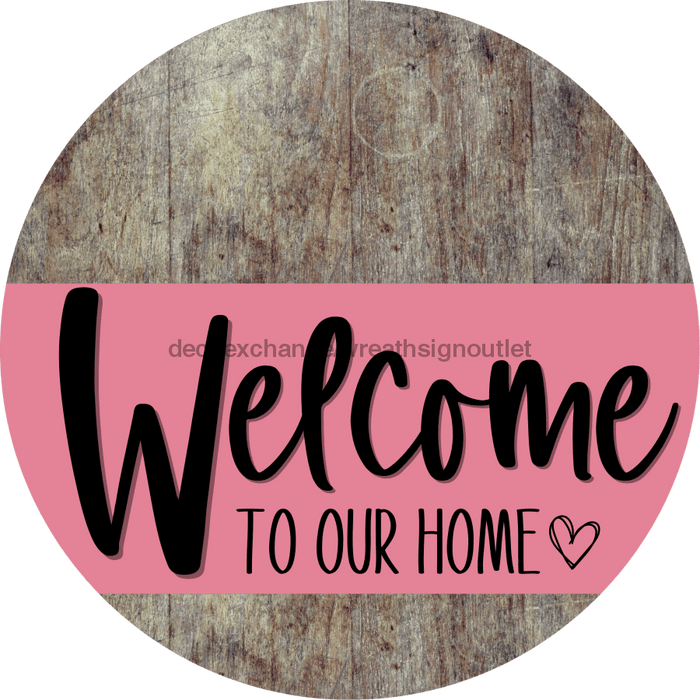 Welcome To Our Home Sign Heart Pink Stripe Wood Grain Decoe-2847-Dh 18 Round