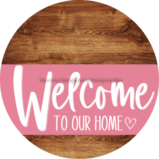 Welcome To Our Home Sign Heart Pink Stripe Wood Grain Decoe-2854-Dh 18 Round