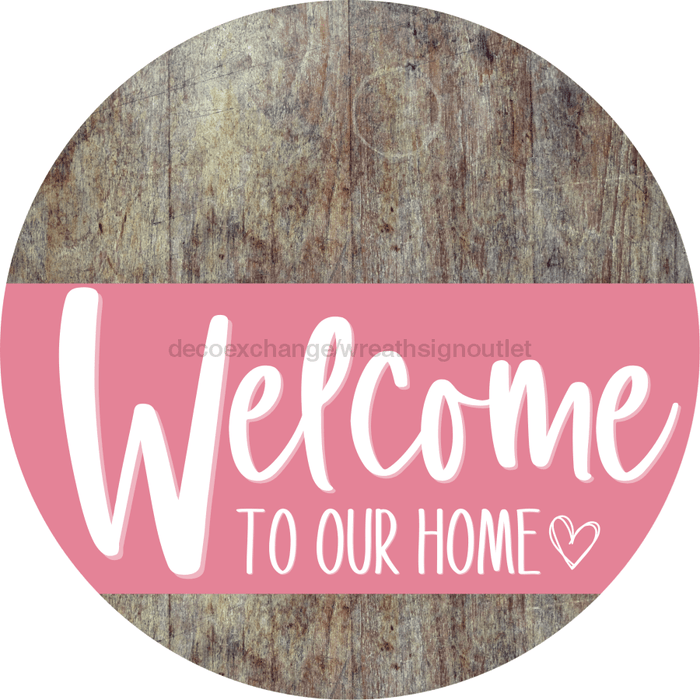 Welcome To Our Home Sign Heart Pink Stripe Wood Grain Decoe-2857-Dh 18 Round