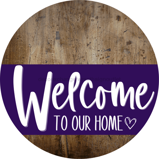 Welcome To Our Home Sign Heart Purple Stripe Wood Grain Decoe-2876-Dh 18 Round