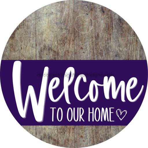 Welcome To Our Home Sign Heart Purple Stripe Wood Grain Decoe-2877-Dh 18 Round