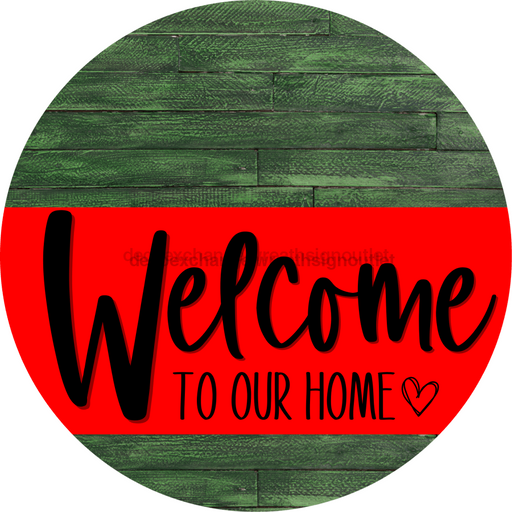 Welcome To Our Home Sign Heart Red Stripe Green Stain Decoe-2812-Dh 18 Wood Round