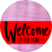 Welcome To Our Home Sign Heart Red Stripe Pink Stain Decoe-2809-Dh 18 Wood Round