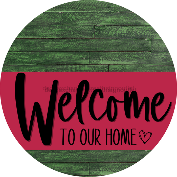 Welcome To Our Home Sign Heart Viva Magenta Stripe Green Stain Decoe-2892-Dh 18 Wood Round
