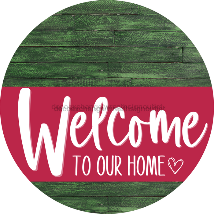 Welcome To Our Home Sign Heart Viva Magenta Stripe Green Stain Decoe-2902-Dh 18 Wood Round