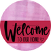 Welcome To Our Home Sign Heart Viva Magenta Stripe Pink Stain Decoe-2889-Dh 18 Wood Round