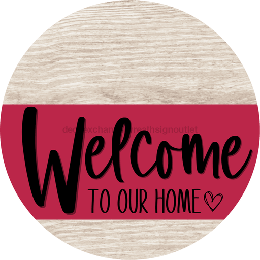 Welcome To Our Home Sign Heart Viva Magenta Stripe White Wash Decoe-2890-Dh 18 Wood Round