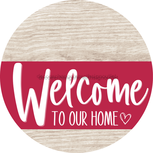 Welcome To Our Home Sign Heart Viva Magenta Stripe White Wash Decoe-2900-Dh 18 Wood Round