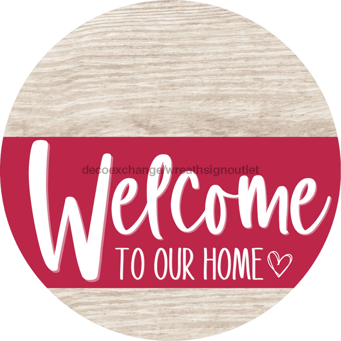 Welcome To Our Home Sign Heart Viva Magenta Stripe White Wash Decoe-2900-Dh 18 Wood Round