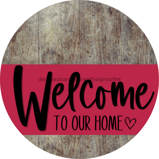 Welcome To Our Home Sign Heart Viva Magenta Stripe Wood Grain Decoe-2887-Dh 18 Round