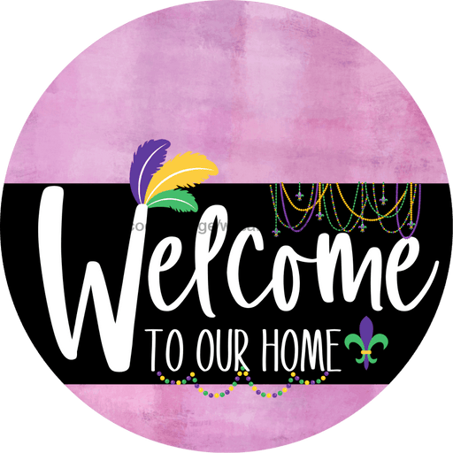 Welcome To Our Home Sign Mardi Gras Black Stripe Pink Stain Decoe-3693-Dh 18 Wood Round