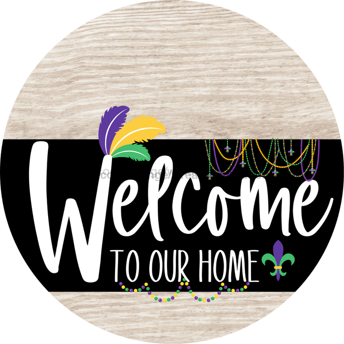 Welcome To Our Home Sign Mardi Gras Black Stripe White Wash Decoe-3694-Dh 18 Wood Round