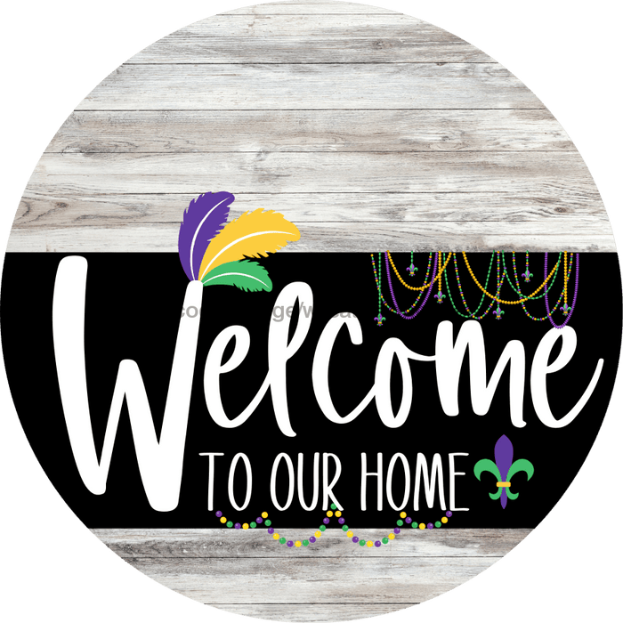 Welcome To Our Home Sign Mardi Gras Black Stripe White Wash Decoe-3695-Dh 18 Wood Round