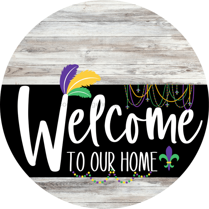 Welcome To Our Home Sign Mardi Gras Black Stripe White Wash Decoe-3695-Dh 18 Wood Round