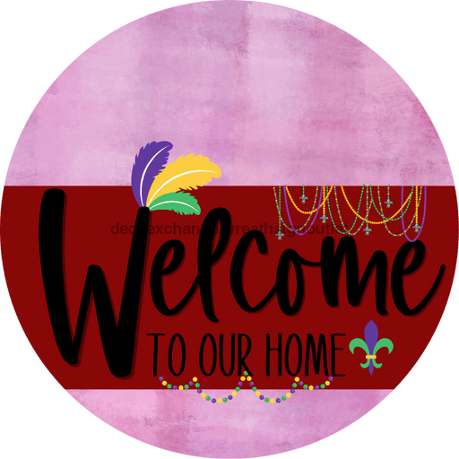 Welcome To Our Home Sign Mardi Gras Dark Red Stripe Pink Stain Decoe-3611-Dh 18 Wood Round