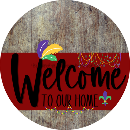 Welcome To Our Home Sign Mardi Gras Dark Red Stripe Wood Grain Decoe-3609-Dh 18 Round
