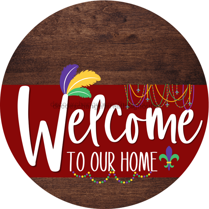 Welcome To Our Home Sign Mardi Gras Dark Red Stripe Wood Grain Decoe-3617-Dh 18 Round