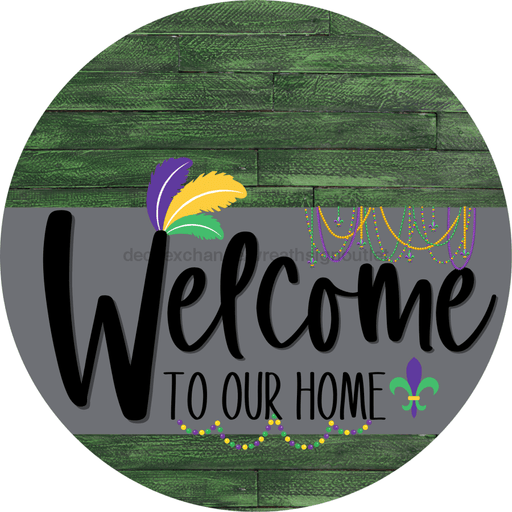 Welcome To Our Home Sign Mardi Gras Gray Stripe Green Stain Decoe-3574-Dh 18 Wood Round
