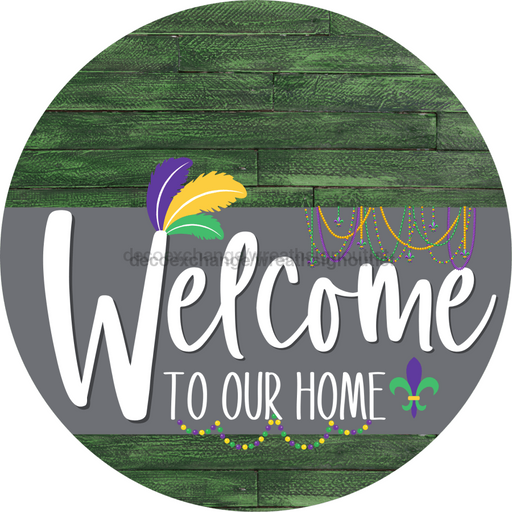 Welcome To Our Home Sign Mardi Gras Gray Stripe Green Stain Decoe-3584-Dh 18 Wood Round