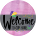 Welcome To Our Home Sign Mardi Gras Gray Stripe Pink Stain Decoe-3571-Dh 18 Wood Round