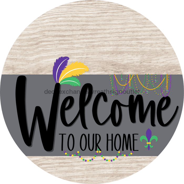 Welcome To Our Home Sign Mardi Gras Gray Stripe White Wash Decoe-3572-Dh 18 Wood Round