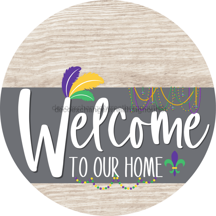 Welcome To Our Home Sign Mardi Gras Gray Stripe White Wash Decoe-3582-Dh 18 Wood Round