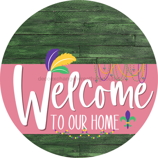 Welcome To Our Home Sign Mardi Gras Pink Stripe Green Stain Decoe-3644-Dh 18 Wood Round