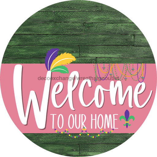 Welcome To Our Home Sign Mardi Gras Pink Stripe Green Stain Decoe-3644-Dh 18 Wood Round