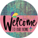 Welcome To Our Home Sign Mardi Gras Pink Stripe Petina Look Decoe-3630-Dh 18 Wood Round