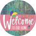 Welcome To Our Home Sign Mardi Gras Pink Stripe Petina Look Decoe-3640-Dh 18 Wood Round