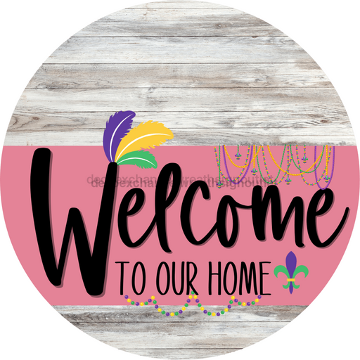 Welcome To Our Home Sign Mardi Gras Pink Stripe White Wash Decoe-3633-Dh 18 Wood Round