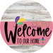 Welcome To Our Home Sign Mardi Gras Pink Stripe White Wash Decoe-3633-Dh 18 Wood Round
