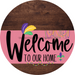 Welcome To Our Home Sign Mardi Gras Pink Stripe Wood Grain Decoe-3627-Dh 18 Round