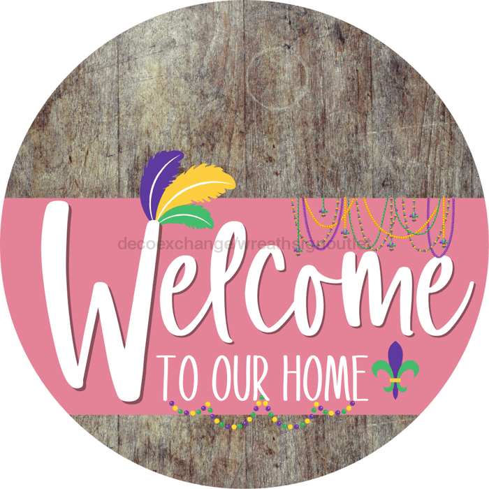 Welcome To Our Home Sign Mardi Gras Pink Stripe Wood Grain Decoe-3639-Dh 18 Round