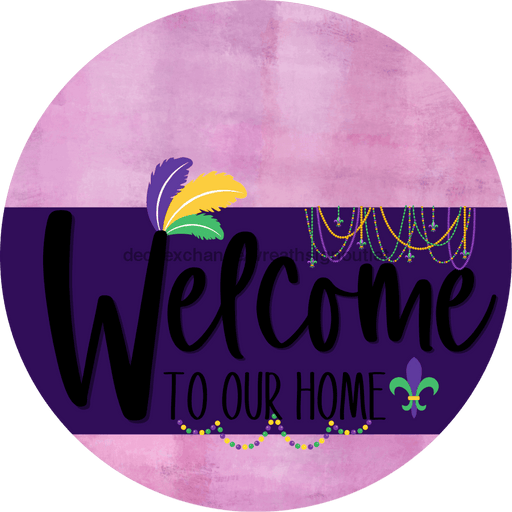 Welcome To Our Home Sign Mardi Gras Purple Stripe Pink Stain Decoe-3651-Dh 18 Wood Round