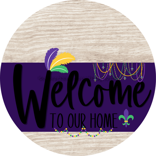 Welcome To Our Home Sign Mardi Gras Purple Stripe White Wash Decoe-3652-Dh 18 Wood Round