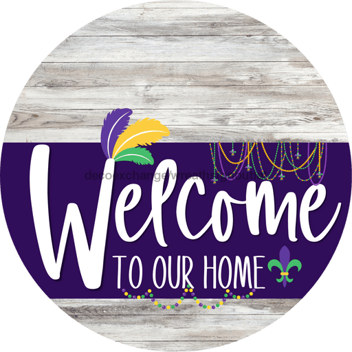 Welcome To Our Home Sign Mardi Gras Purple Stripe White Wash Decoe-3663-Dh 18 Wood Round