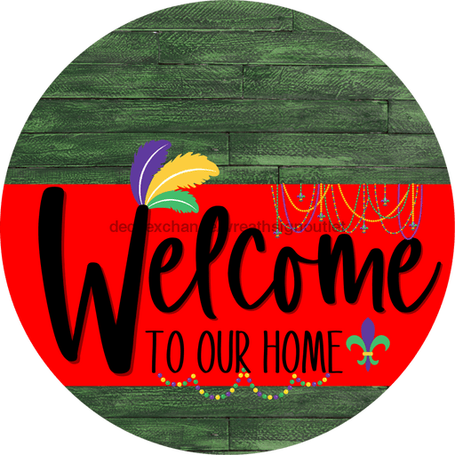 Welcome To Our Home Sign Mardi Gras Red Stripe Green Stain Decoe-3594-Dh 18 Wood Round