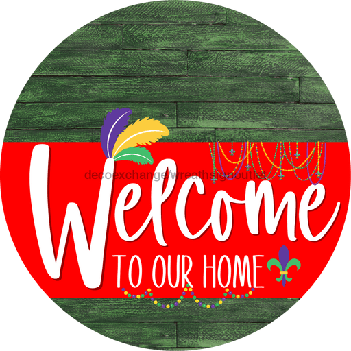 Welcome To Our Home Sign Mardi Gras Red Stripe Green Stain Decoe-3604-Dh 18 Wood Round