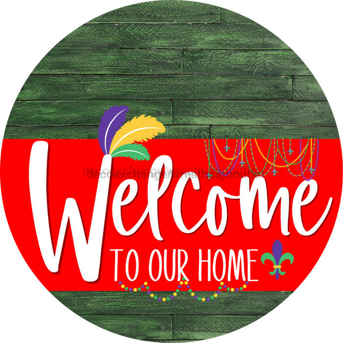 Welcome To Our Home Sign Mardi Gras Red Stripe Green Stain Decoe-3604-Dh 18 Wood Round
