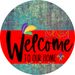 Welcome To Our Home Sign Mardi Gras Red Stripe Petina Look Decoe-3590-Dh 18 Wood Round