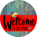 Welcome To Our Home Sign Mardi Gras Red Stripe Petina Look Decoe-3590-Dh 18 Wood Round