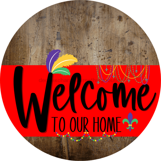 Welcome To Our Home Sign Mardi Gras Red Stripe Wood Grain Decoe-3588-Dh 18 Round