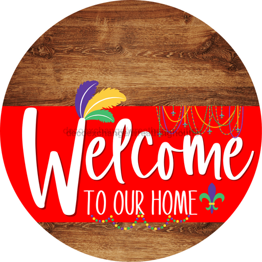 Welcome To Our Home Sign Mardi Gras Red Stripe Wood Grain Decoe-3596-Dh 18 Round