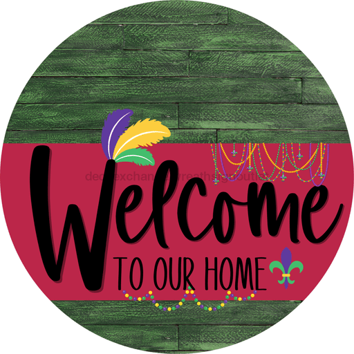 Welcome To Our Home Sign Mardi Gras Viva Magenta Stripe Green Stain Decoe-3674-Dh 18 Wood Round