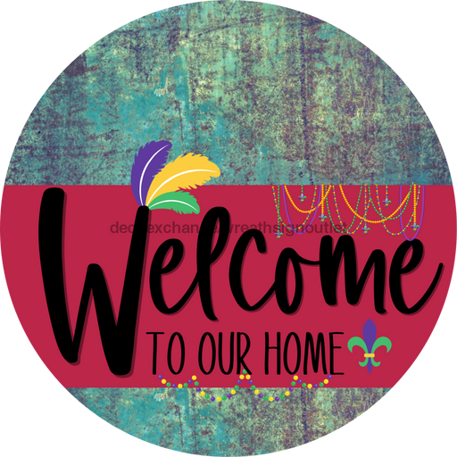 Welcome To Our Home Sign Mardi Gras Viva Magenta Stripe Petina Look Decoe-3670-Dh 18 Wood Round